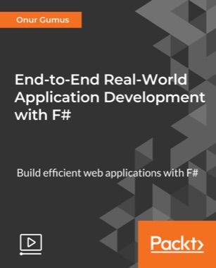 End-to-End Real-World Application Development with F# — video course cover